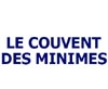 Le Couvent Des Minimes